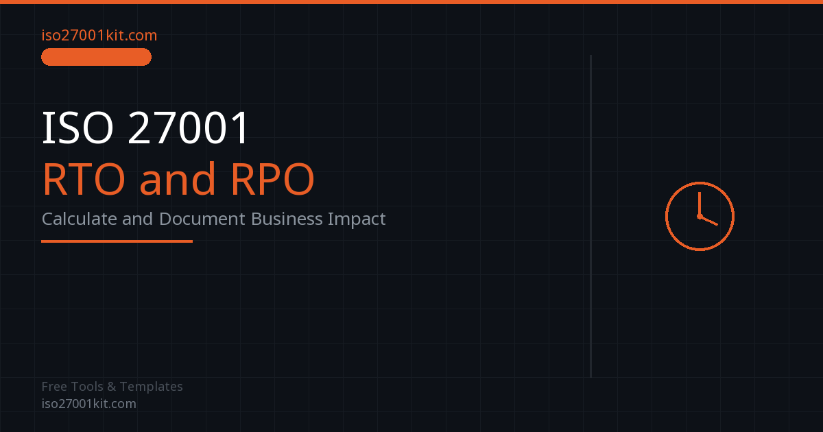 ISO 27001 RTO and RPO: How to Calculate Recovery Objectives + BIA Guide